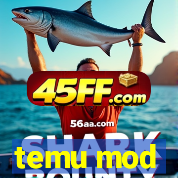 temu mod